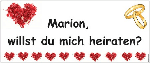 Transparent Marion willst du mich heiraten