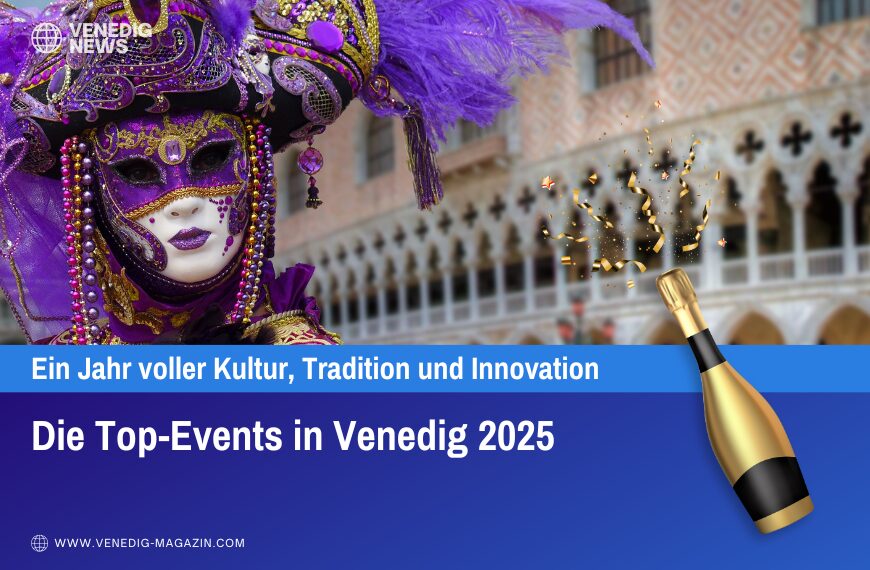 Die Top-Events in Venedig 2025